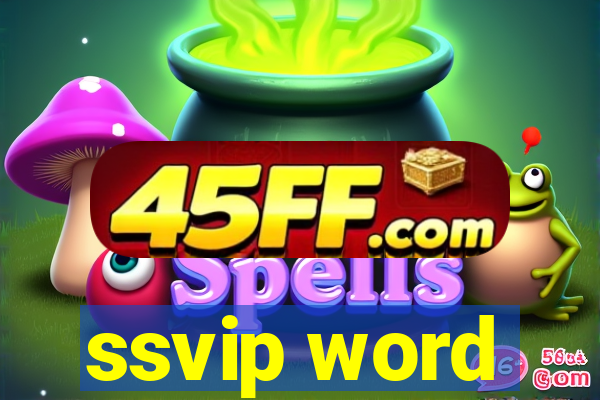 ssvip word